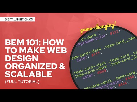 BEM 101: How to Make Web Design Organized & Scalable